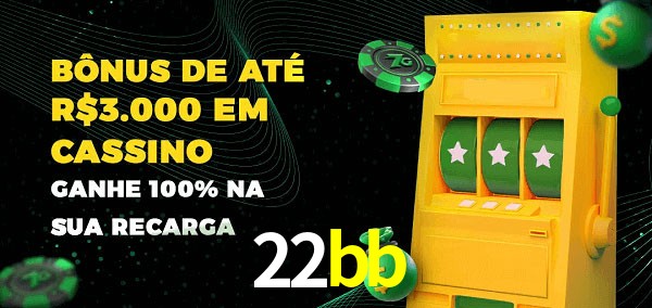 22bb melhor bônus de depósito